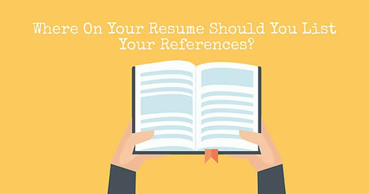 Where On Your Resume Should You List Professional References?