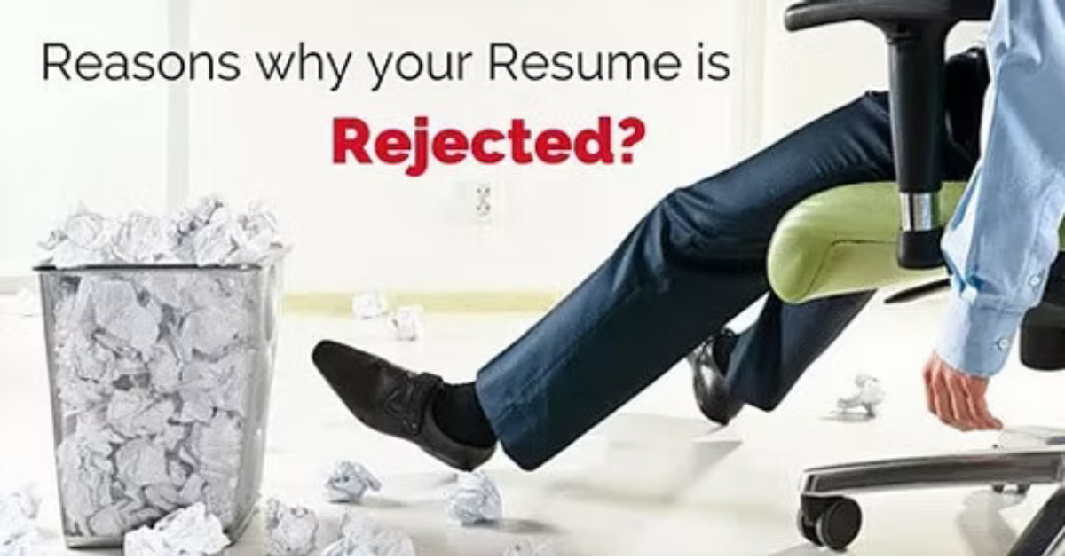 What Are The Top Reasons Resumes Get Rejected by Employers?