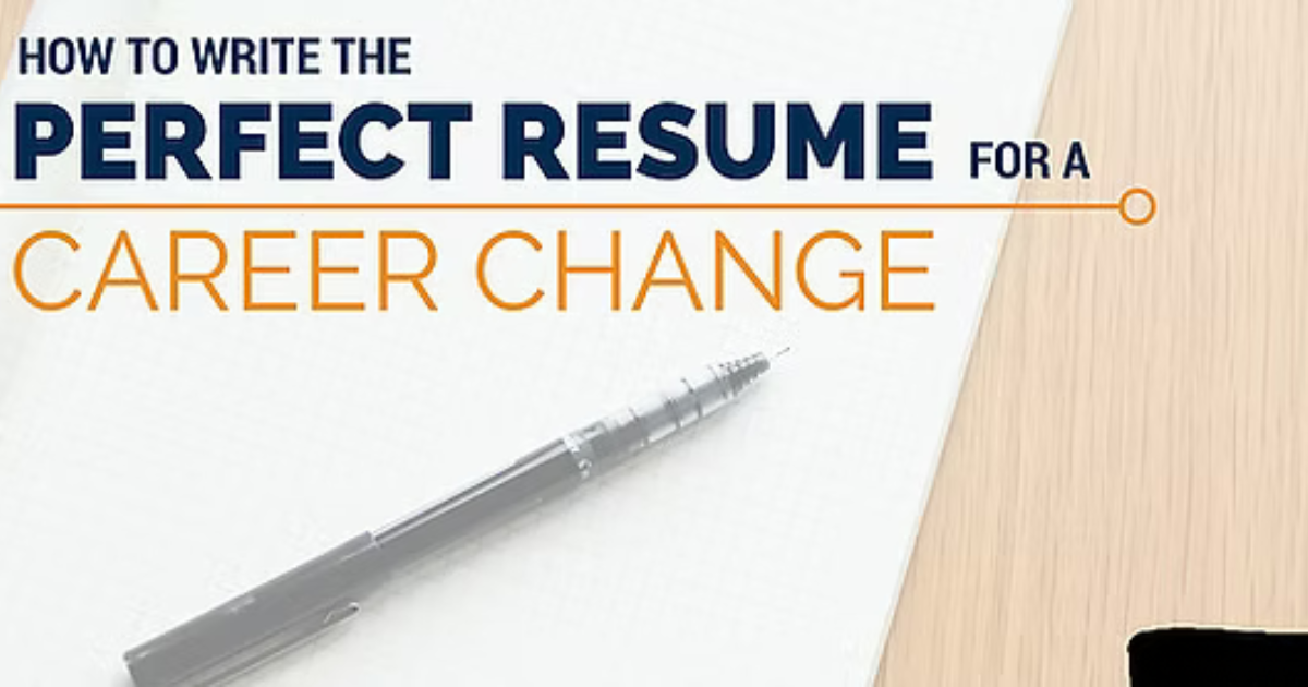 How To Write An Effective Resume For Career Changers