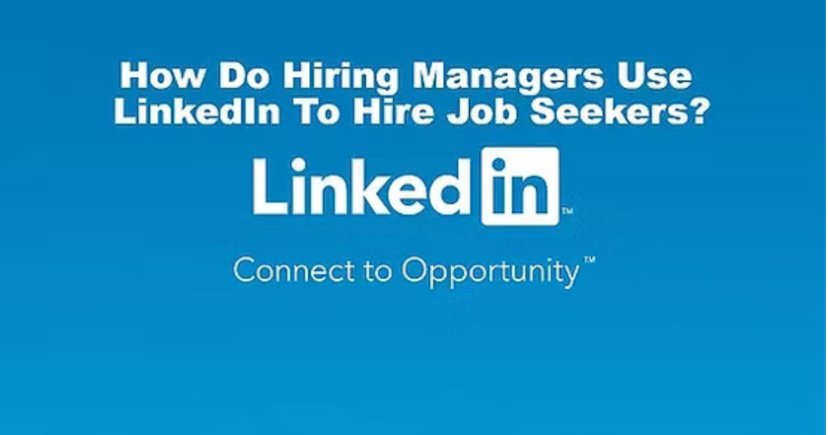 How Do Employers Use LinkedIn To Hire Job Seekers?