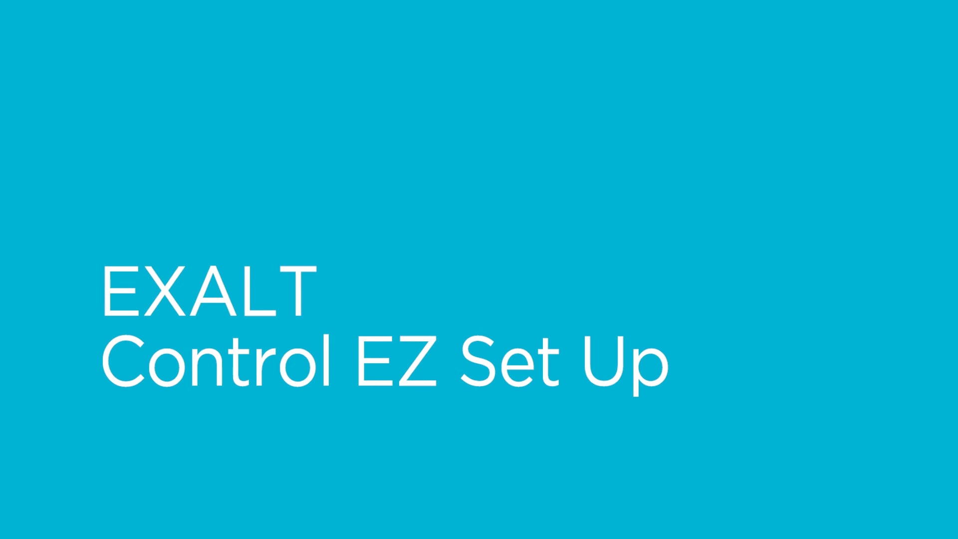 Exalt Control EZ Set Up