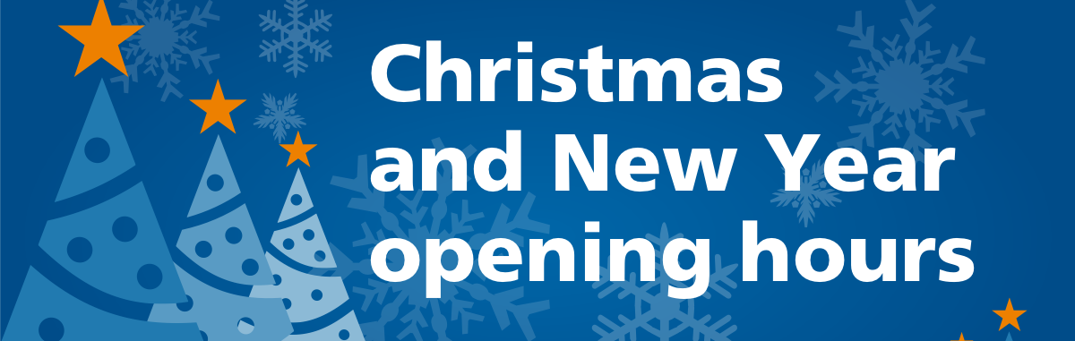 2025 Christmas and New Year Opening Hours
