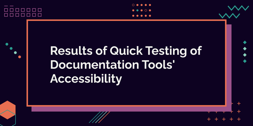 Results of Quick Testing of Documentation Tools' Accessibility