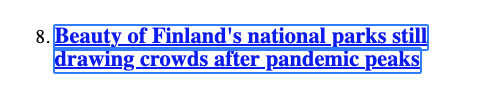 Link with text "Beauty of Finland's national parks still drawing crowds after pandemic peaks" in blue in two rows, and a semi-blue outline surrounding each of the lines.