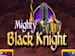 Mighty Black Knight