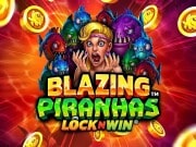 Blazing Piranhas