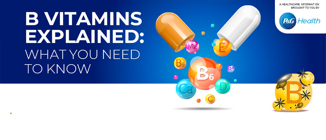 B VITAMINS EXPLAINED: WHAT YOU NEED TO KNOW