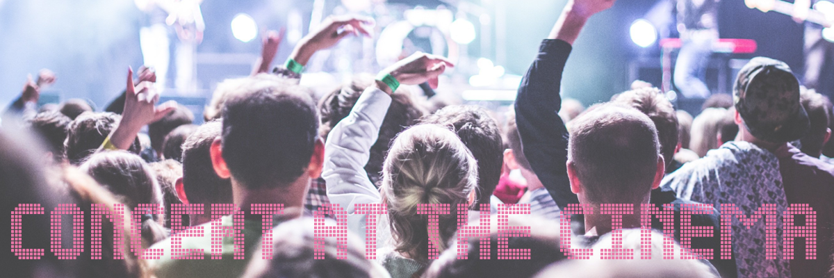 Concert at the cinema