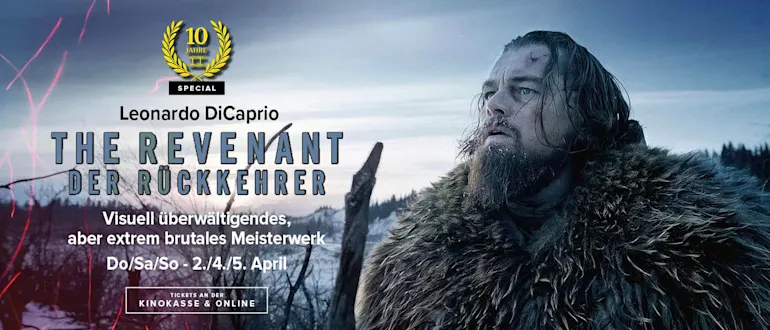 Legendäre Jubiläumsfilme The Revenant der Rückkehrer am 2., 4. und 6. April