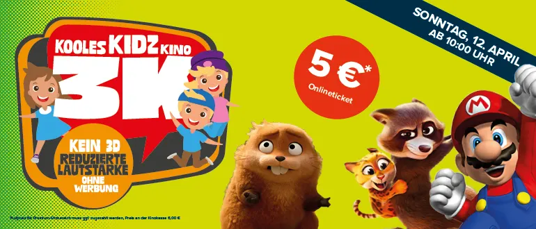 Alle Spielzeiten: Kooles Kidz Kino 3D (5 € Onlineticket), Sonntag 12. April ab 10:00 Uhr; ohne Werbung, reduzierte Lautstärke”