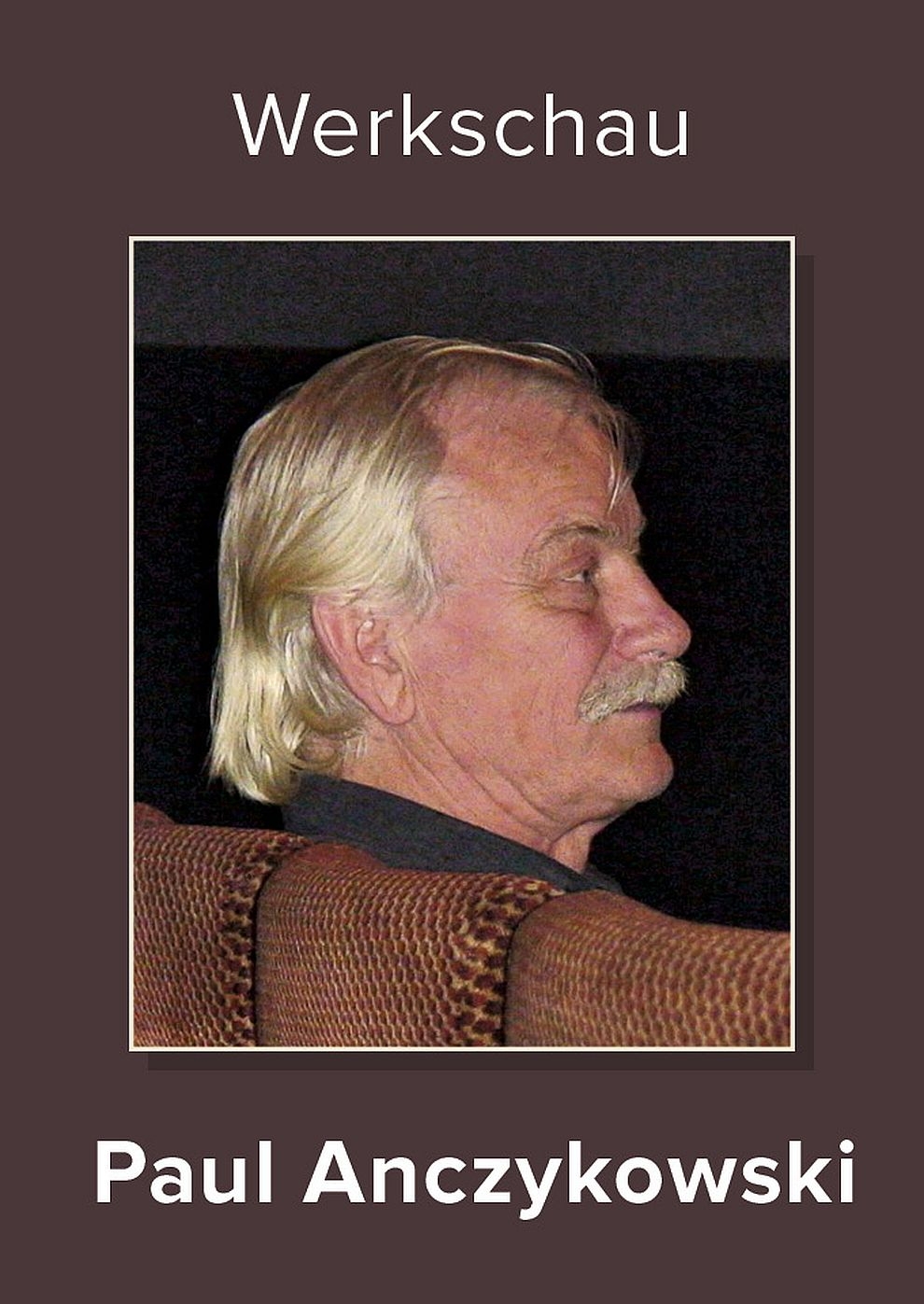 Filmplakat zu Werkschau Paul Anczykowski (1)