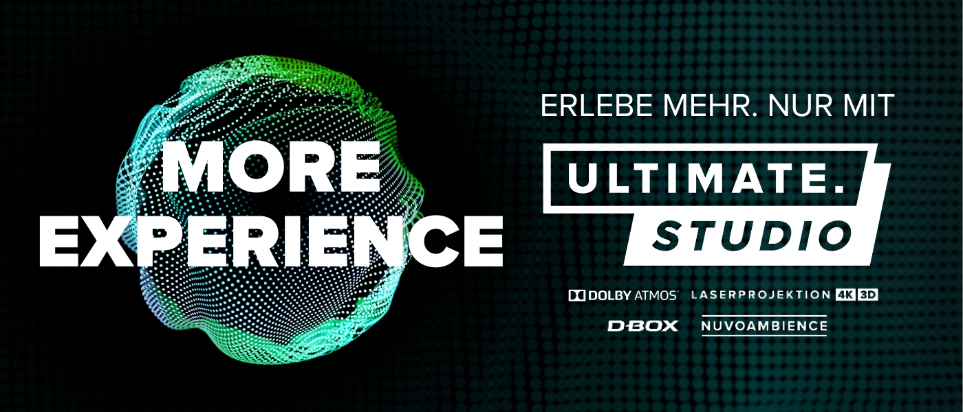 Werbebanner für Cineplex Ultimate Studio mit dem Text „More Experience – Erlebe mehr. Nur mit Ultimate Studio“. Darunter Logos für Dolby Atmos, Laserprojektion, 4K, 3D, D-Box und NuvoAmbience vor digitalem Hintergrund.