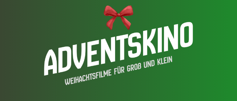 Hier sieht man einen grünen Hintergrund mit weißer Schrift "Adventskino"