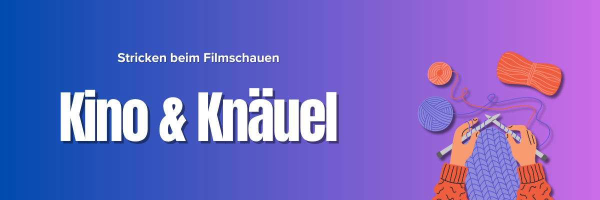 Kino & Knäuel 