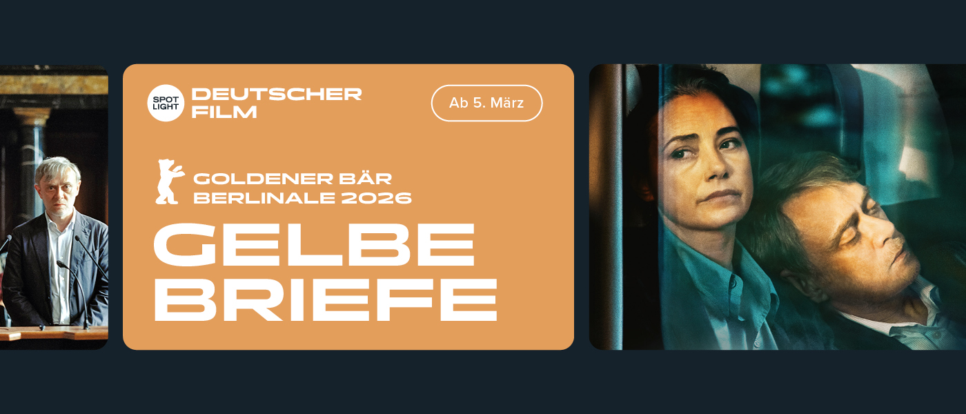 Spotlight Deutscher Film: Gelbe Briefe - Goldener Bär 2026