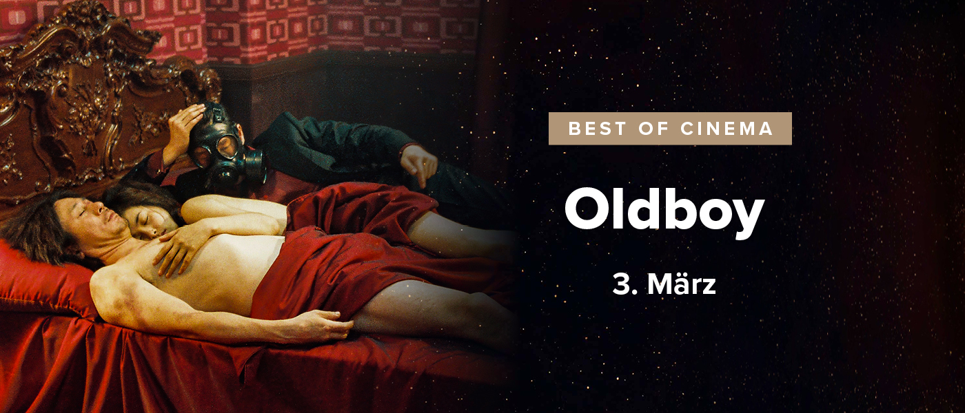 Best Of Cinema Old Boy am 3. März