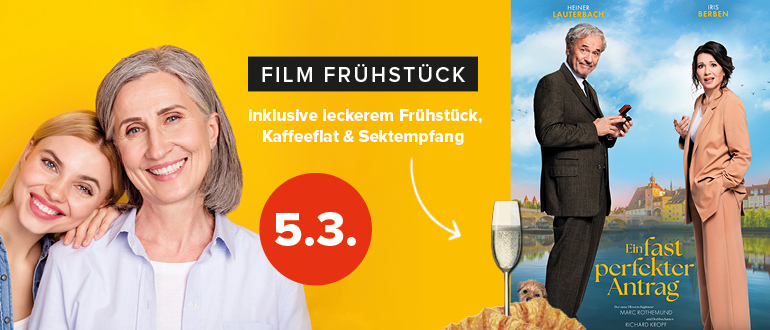 “Filmfrühstück am 5.3. mit Frühstück, Kaffeeflat und Sektempfang – zur Kinobuchung”