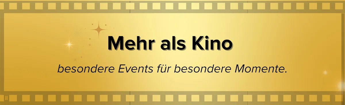 Mehr als Kino - besondere Events