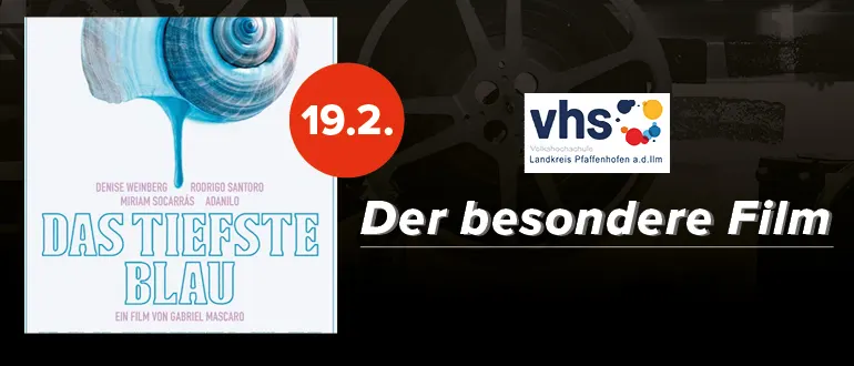 „Details zum Filmabend ‚Der besondere Film‘ am 19.2. – Das tiefste Blau (VHS Pfaffenhofen)“