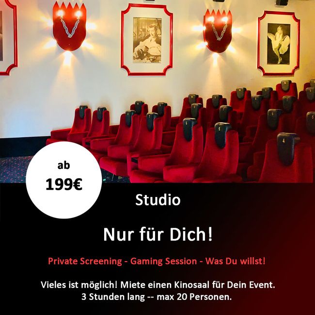 Private Screening! • Gaming Session! • Was Du willst! Vieles ist möglich! Miete einen Kinosaal für Dein Event. 3 Stunden lang.