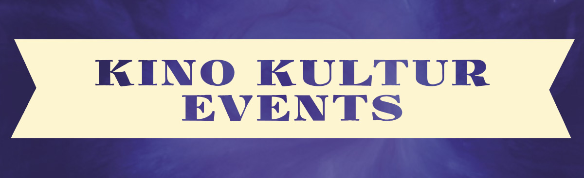 Kino Kultur Events