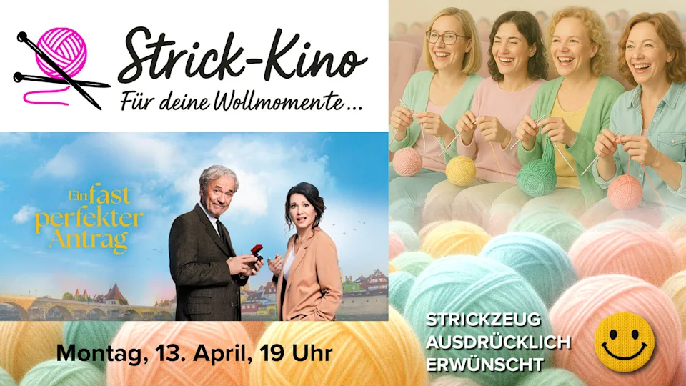 Ein fast perfekter Antrag im Strick-Kino am 13. April um 19.00 Uhr.