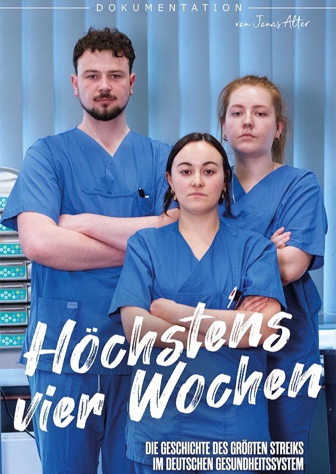 Filmplakat zu Höchstens vier Wochen - Die Geschichte des größten Streiks im Deutschen Gesundheitssystem