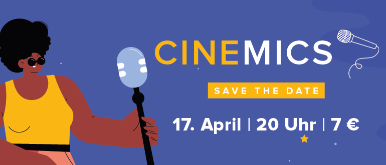 „Tickets für die Veranstaltung Cinemics am 17. April um 20 Uhr buchen, Eintritt 7 Euro“