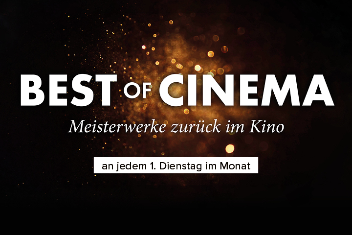 Kategorie Best of Cinema öffnen: Filmklassiker an jedem ersten Dienstag im Monat
