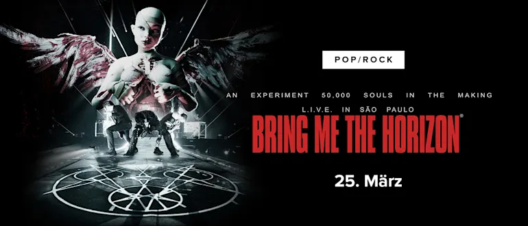 Bring Me To Horizon live am 25. März