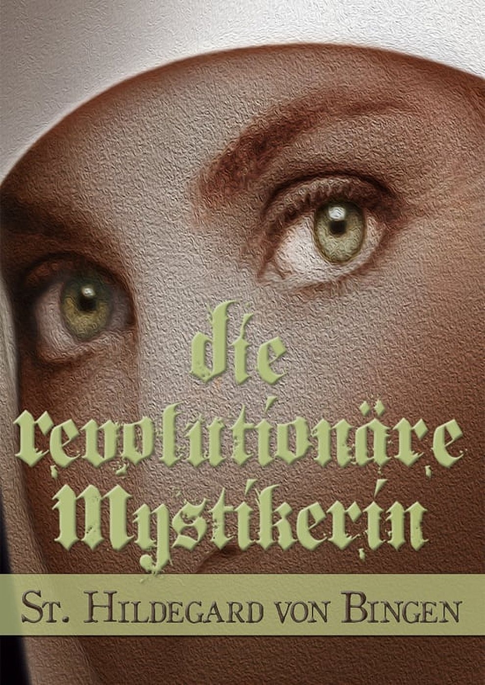 Filmplakat zu Die revolutionäre Mystikerin - Hildegard von Bingen