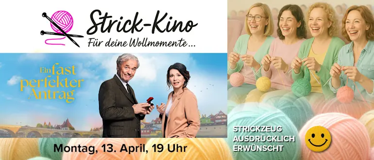 Ein fast perfekter Antrag im Strick-Kino am 13. April um 19.00 Uhr.