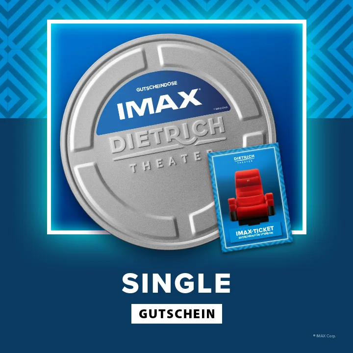 Grafik eines IMAX-Gutscheins des Dietrich Theaters: große silberne Filmdose mit IMAX-Logo, daneben Gutscheinbild mit rotem Kinosessel. Blaue, moderne Hintergrundgrafik. Text: ‚Single Gutschein".