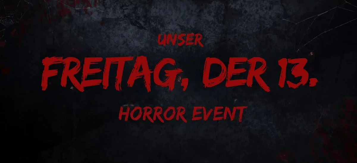 Horror Event zum Freitag, dem 13.
