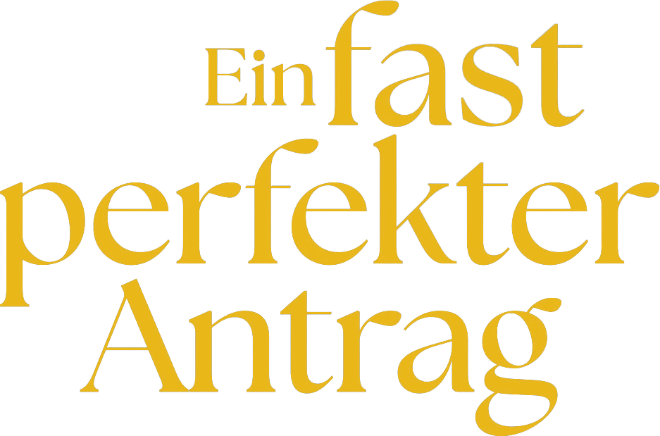 Ein fast perfekter Antrag