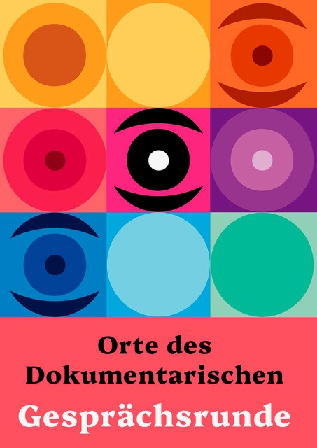 Filmplakat zu Orte des Dokumentarischen - Gesprächsrunde