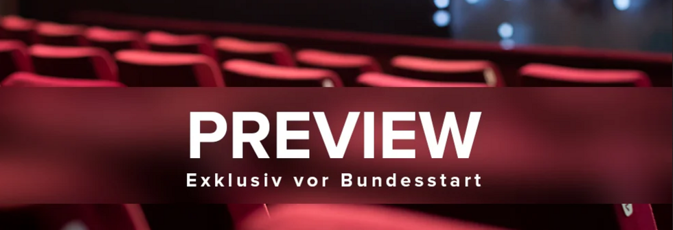 Preview - Exklusiv vor Bundesstart