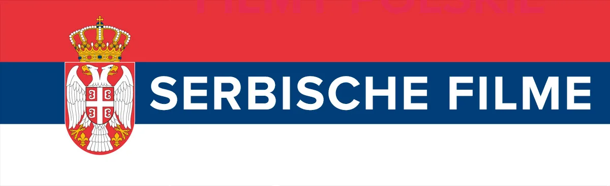 Serbische Filme