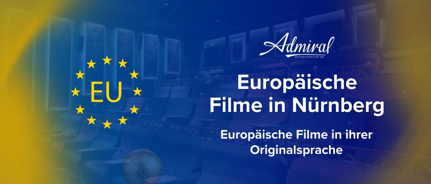 Europäische Filme in Nürnberg - Europäische Filme in ihrer Originalsprache