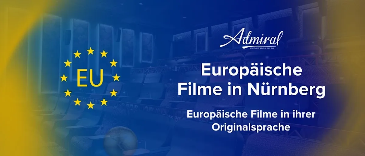 Europäische Filme in Nürnberg - Europäische Filme in ihrer Originalsprache
