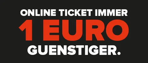 Onlineticket immer 1 Euro günstiger.