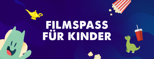 Grafik, auf der "Filmspaß für Kinder" geschrieben steht. Auf dunkelblauem Hintergrund sind außerdem ein Dinosaurier, Popcorn und Popcorntüte, ein Softdrinkbecher und unser Kinomaskottchen Plexi zu sehen. 