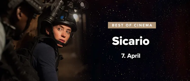 Best of Cinema Sicario am 7. April