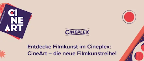 Entdecke Filmkunst im Cineplex: CineArt - die neue Filmkunstreihe