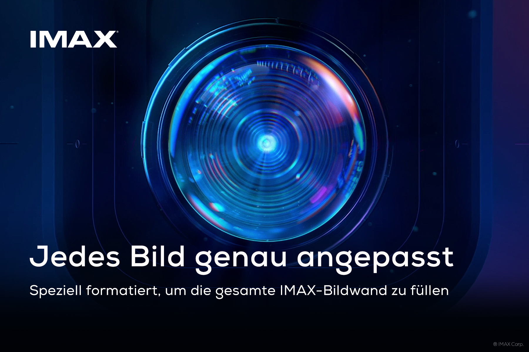 IMAX Jedes Bild genau angepasst