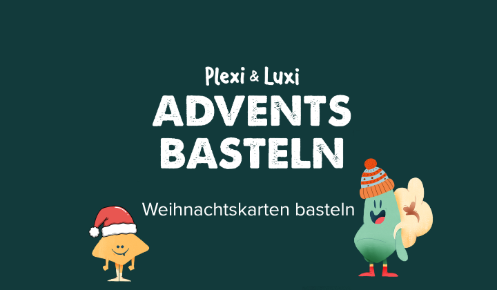 Hier sieht man unsere Maskottchen Plexi und Luxi in Weihnachtsmützen. Der Schriftzug "Adventsbasteln" bewirbt unsere Bastelaktion zu den Adventssonntagen