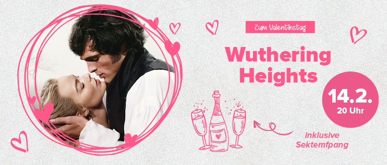 Zur Seite der Valentinstags-Vorstellung „Wuthering Heights“: 14.2., 20 Uhr, inklusive Sektempfang