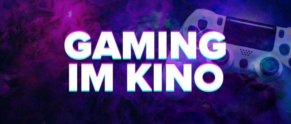Szenenbild zu Gaming im Kino - 4 Stunden