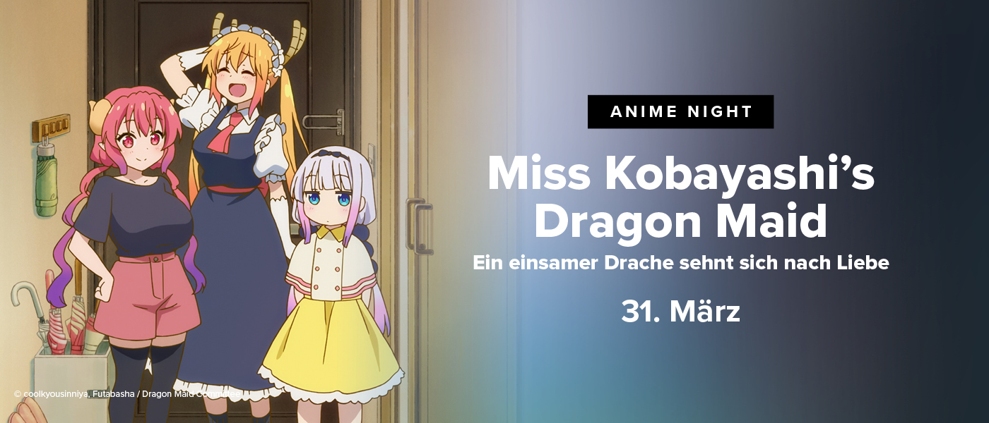 Miss Kobayashi's Dragon Maid: Ein einsamer Drache sehnt sich nach Liebe am 31. März
