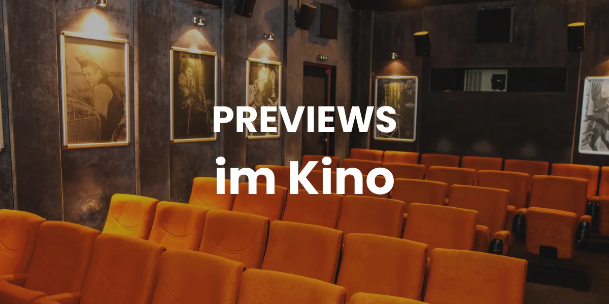 Previews im Kino